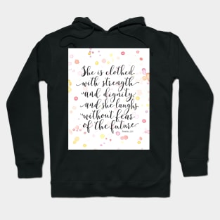 Proverbs 31 She is Clothed with Strength & Dignity Hoodie